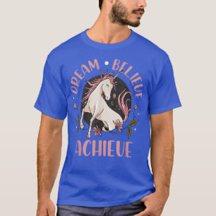 Unicorn Motivation Achieve Dreamer Believe Achieve T-Shirt
