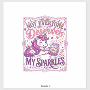 Unicorn Not Everyone Deserves My Sparkles Stylish 