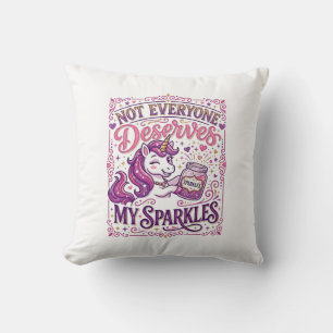 Unicorn Not Everyone Deserves My Sparkles Stylish  Cushion