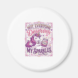 Unicorn Not Everyone Deserves My Sparkles Stylish  Magnet