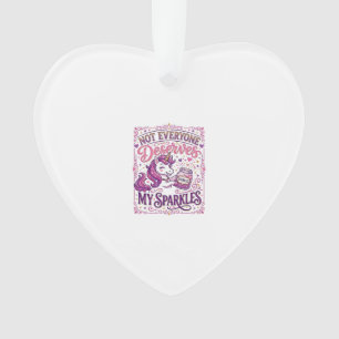 Unicorn Not Everyone Deserves My Sparkles Stylish  Ornament