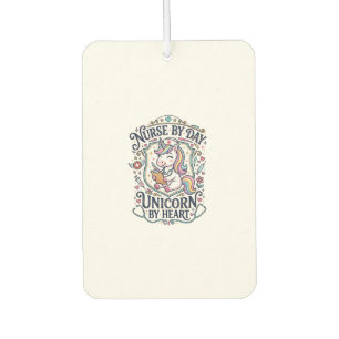 Unicorn Nurse by Day Unicorn by Heart White Backgr Car Air Freshener