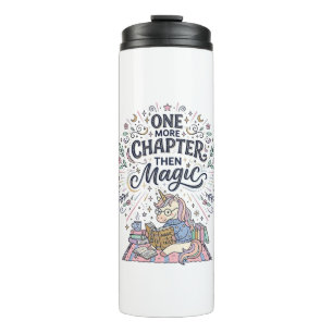 Unicorn One More Chapter Then Magic Print Ready Ma Thermal Tumbler