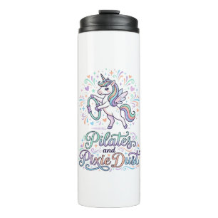 Unicorn Pilates and Pixie Dust White Background Ve Thermal Tumbler