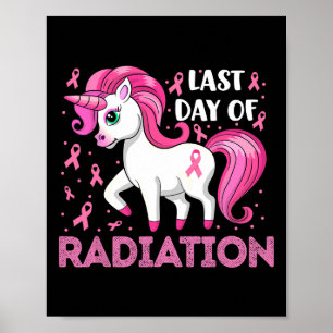 Unicorn Pink Ribbon Last Day Of Radiation Breast C Poster