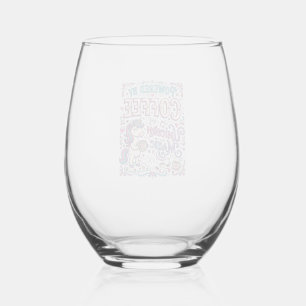 Unicorn Powered by Coffee and Unicorn Magic Colorf Stemless Wine Glass