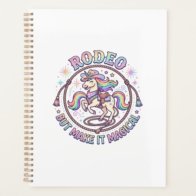 Unicorn Rodeo but Make It Magical Funny Cute Gift  Planner (Front)