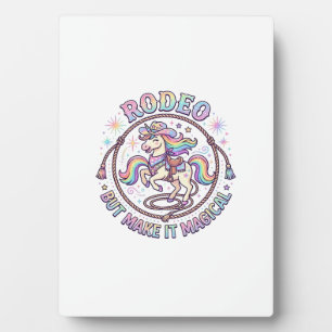 Unicorn Rodeo but Make It Magical Funny Cute Gift  Plaque