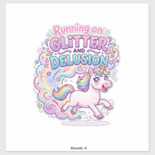 Unicorn Running on Glitter and Delusion Charming M