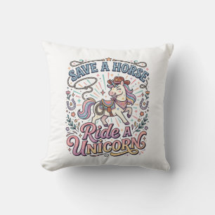 Unicorn Save a Horse Ride a Unicorn Print Ready Ap Cushion