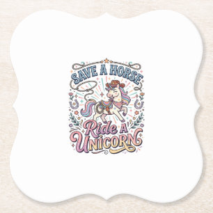 Unicorn Save a Horse Ride a Unicorn Print Ready Ap Paper Coaster