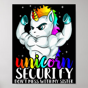 Unicorn Security Dont Mess With My Sister Funny Br Poster