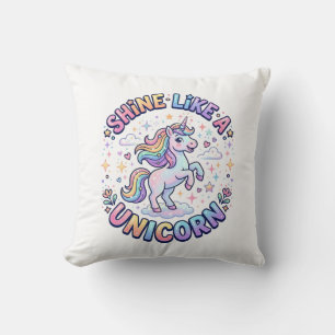 Unicorn Shine Like a Unicorn Graphic Design T-Shir Cushion