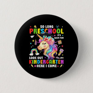 Unicorn So Long Pre K Graduation Kindergarten Here 6 Cm Round Badge