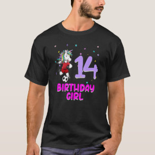 Unicorn Soccer 14th Birthday Girl Love 14 Years Ol T-Shirt