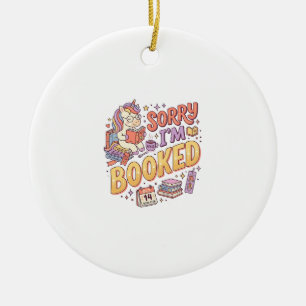 Unicorn Sorry I'm Booked Whimsical Zazzle Design_1 Ceramic Tree Decoration
