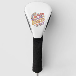 Unicorn Sorry I'm Booked Whimsical Zazzle Design_1 Golf Head Cover