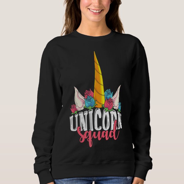 Unicorn Squad Fairytale Magical Mythical Creature  Sweatshirt (Front)