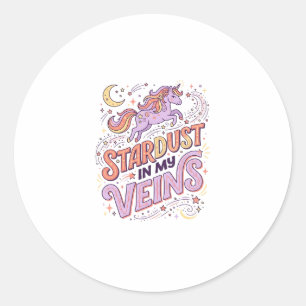 Unicorn Stardust in My Veins Whimsical Merch Desig Classic Round Sticker