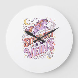 Unicorn Stardust in My Veins Whimsical Merch Desig Large Clock