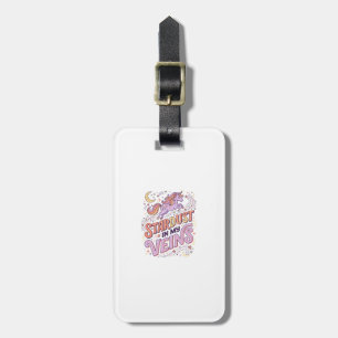 Unicorn Stardust in My Veins Whimsical Merch Desig Luggage Tag