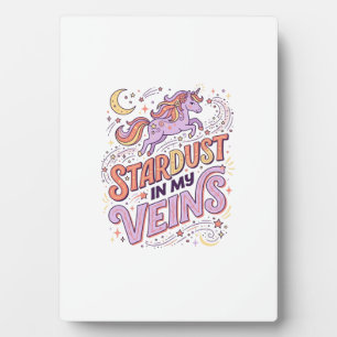 Unicorn Stardust in My Veins Whimsical Merch Desig Plaque