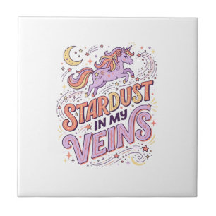 Unicorn Stardust in My Veins Whimsical Merch Desig Tile