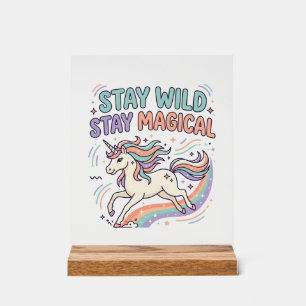Unicorn Stay Wild Stay Magical Trendy Product Grap Acrylic Sign