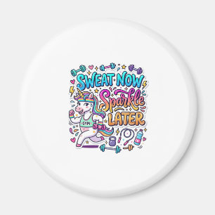 Unicorn Sweat Now Sparkle Later Gift Idea Vector D Magnet