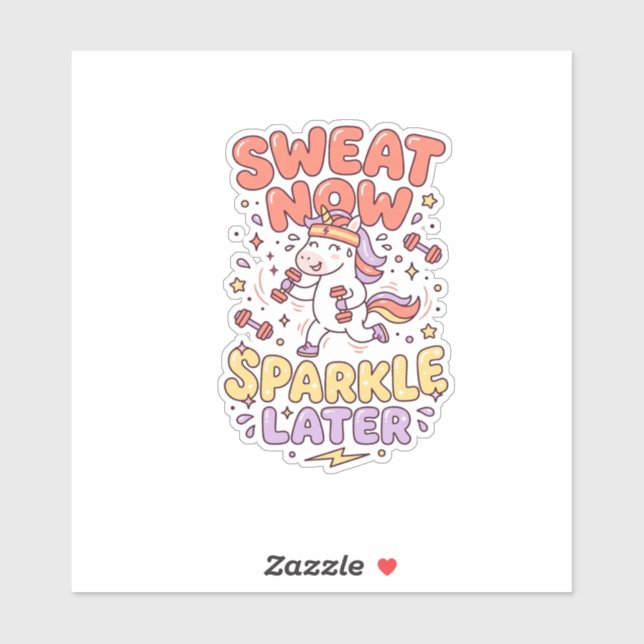 Unicorn Sweat Now Sparkle Later Print Ready Zazzle (Sheet)