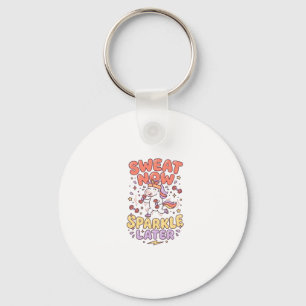 Unicorn Sweat Now Sparkle Later Print Ready Zazzle Key Ring