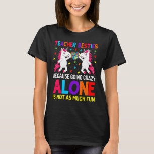 Unicorn Teacher Besties Autism Awareness Autism Te T-Shirt
