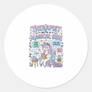 Unicorn Therapist with a Magical Side Gift Idea St Classic Round Sticker