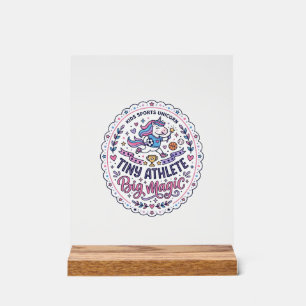 Unicorn Tiny Athlete Big Magic Playful Print on De Acrylic Sign