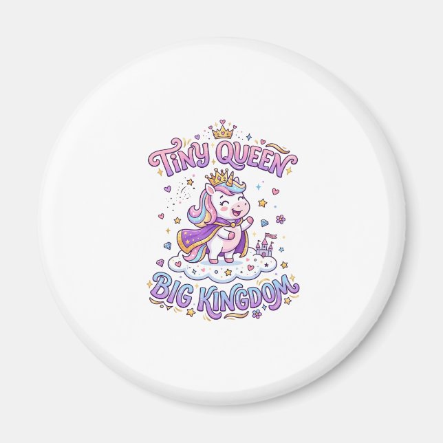 Unicorn Tiny Queen Big Kingdom Gift Idea Sticker a Magnet (Front)