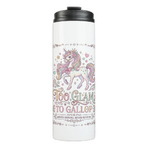 Unicorn Too Glam to Gallop Adorable Apparel Graphi Thermal Tumbler
