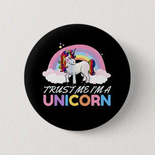 Unicorn Trust Me I'm Unicorn 6 Cm Round Badge