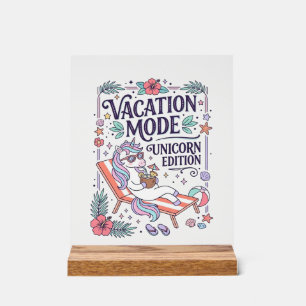 Unicorn Vacation Mode Unicorn Edition Adorable App Acrylic Sign