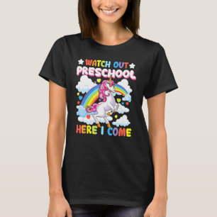 Unicorn Watch Out Preschool Here I Come Back To Sc T-Shirt