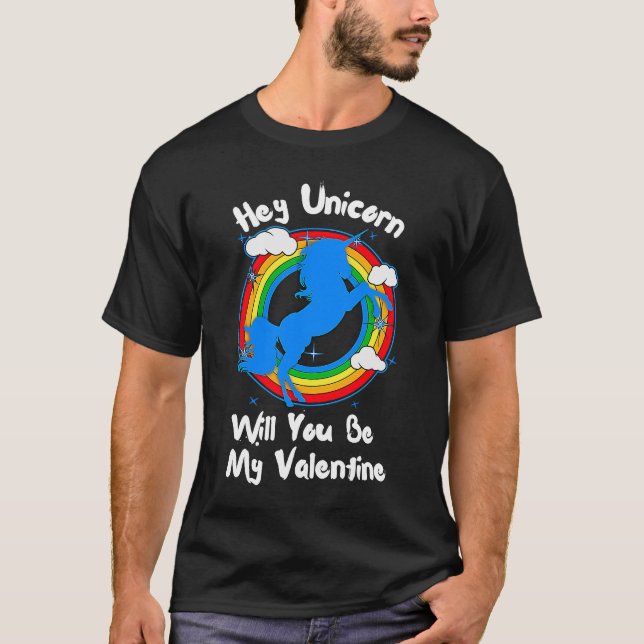 Unicorn Will You Be My Valentine Fun Rainbow Valen T-Shirt (Front)
