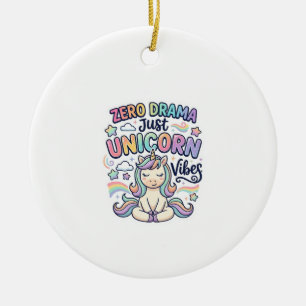 Unicorn Zero Drama Just Unicorn Vibes Bold Typogra Ceramic Tree Decoration