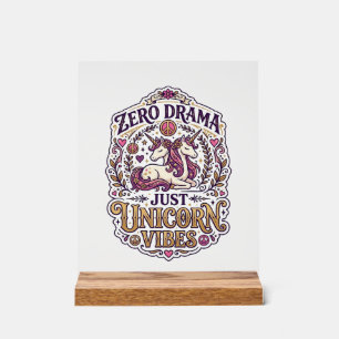 Unicorn Zero Drama Just Unicorn Vibes Stylish Whit Acrylic Sign