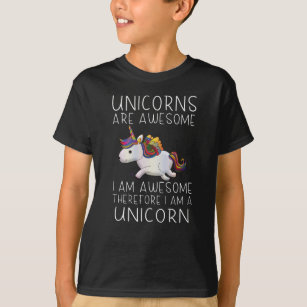 Unicorns are awesome - I am awesome T-Shirt
