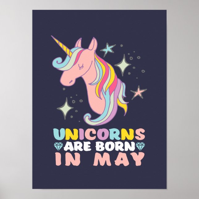 Unicorns Are Born In May Cute Birthday Girl Poster (Front)