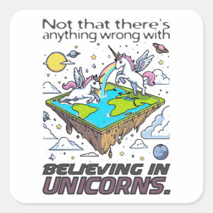 Unicorns Are Real (But Let’s Keep It Our Secret) Square Sticker