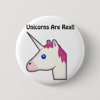 Unicorns Are Real Button! 6 Cm Round Badge