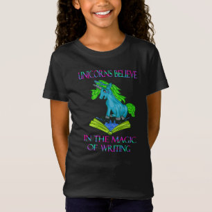 Unicorns Believe In The Magic of Writing T-Shirt