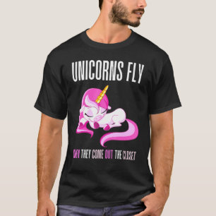 Unicorns Fly When They Come Out The Closet Unicorn T-Shirt