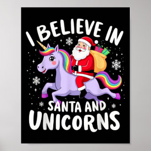 Unicorns Lover I Believe In Santa And Unicorns Chr Poster