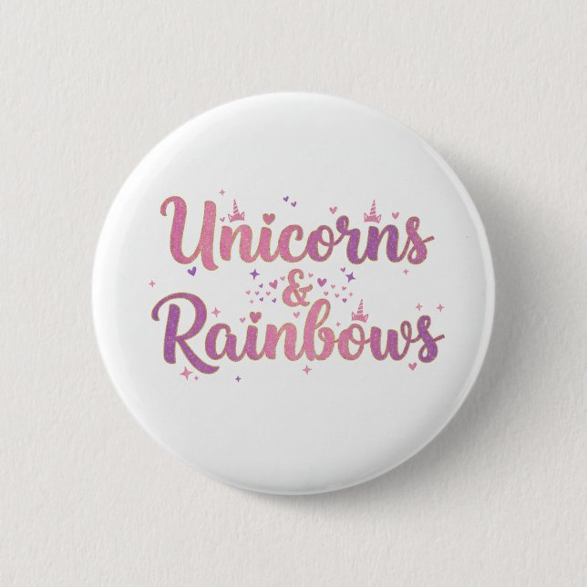 Unicorns & Rainbows 6 Cm Round Badge (Front)